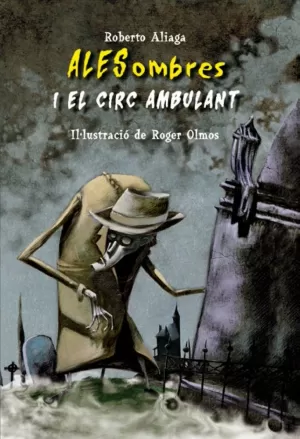 ALESOMBRES I EL CIRC AMBULANT ALESOMBRES I EL CIRC AMBULANT