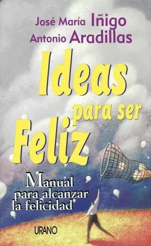 IDEAS PARA SER FELIZ