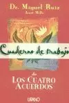 CUADERNO DE TRABAJO DE LOS CUATRO ACUERDOS