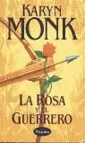 ROSA Y EL GUERRERO,LA