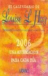 CALENDARIO 2006 -L.HAY -UNA AFIRMACION PARA CADA D