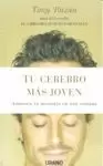 TU CEREBRO MAS JOVEN. AUMENTA TU MEMORIA EN UNA SEMANA