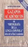 GAZAPOS ACADEMICOS EN ORTOGRAFIA 2ªED