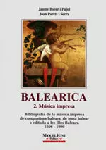 BALEARICA 2. BIBLIOGRAFIA DE LA MUSICA IMPRESA DE COMPOSITORS