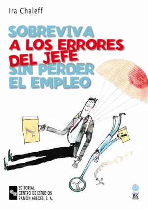 SOBREVIVA A LOS ERRORES DEL JEFE SIN PERDER EL EMPLEO