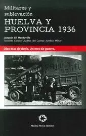 MILITARES Y SUBLEVACIÓN HUELVA Y PROVINCIA 1936