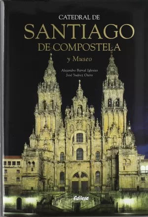 CATEDRAL DE SANTIAGO DE COMPOSTELA Y MUSEO