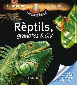 REPTILS, GRANOTES & CIA REPTILS, GRANOTES & CIA