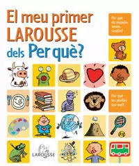 EL MEU PRIMER LAROUSSE DELS PER QUÈ?