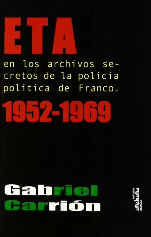 ETA 1952-1969 EN LOS ARCHIVOS SECRETOS