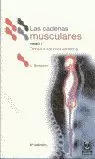 CADENAS MUSCULARES, LAS (TOMO I). TRONCO Y COLUMNA CERVICAL (BICOLOR). CADENAS MUSCULARES, LAS (TOMO I). TRONCO Y COLUMNA CERVICAL (BICOLOR).