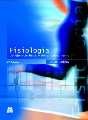 FISIOLOGIA EJERCICIO FISICO ENTRENAMIENTO