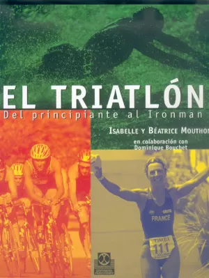 TRIATLON DEL PRINCIPIANTE A IRONMAN