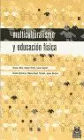 MULTICULTURALISMO Y EDUCACION FISICA MULTICULTURALISMO Y EDUCACION FISICA