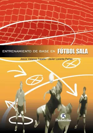 ENTRENAMIENTO DE BASE EN FUTBOL SALA