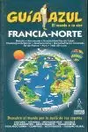 FRANCIA NORTE. GUIA AZUL