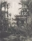 DE PARIS A CADIZ CALOTIPIA Y COLODION DE PARIS A CADIZ CALOTIPIA Y COLODION