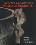 BRONCES ARCAICOS DEL MUSEO SHANGHAI BRONCES ARCAICOS DEL MUSEO SHANGHAI