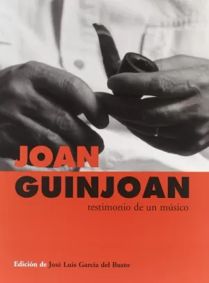 JOAN GUINJOAN TESTIMONIO DE UN MUSICO