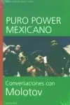 PURO POWER MEXICANO - CONVERSACIONES CON MOLOTOV