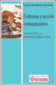 CULTURAS Y ACCION COMUNICATIVA CULTURAS Y ACCION COMUNICATIVA