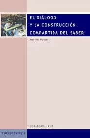 DIALOGO Y LA CONSTRUCCION COMPARTIDA DEL SABER EL