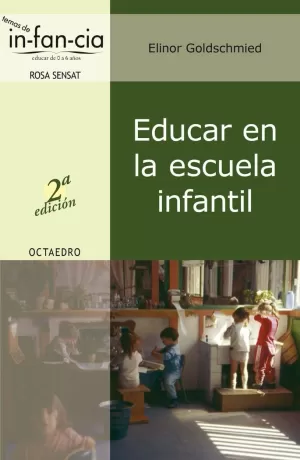EDUCAR EN LA ESCUELA INFANTIL EDUCAR EN LA ESCUELA INFANTIL