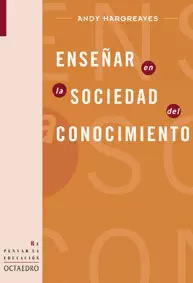 ENSEÑAR EN LA SOCIEDAD DEL CONOCIMIENTO ENSEÑAR EN LA SOCIEDAD DEL CONOCIMIENTO