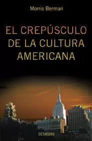 CREPUSCULO DE LA CULTURA AMERICANA CREPUSCULO DE LA CULTURA AMERICANA