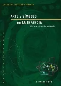 ARTE Y SIMBOLO EN LA INFANCIA ARTE Y SIMBOLO EN LA INFANCIA
