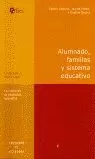 ALUMNADO FAMILIAS Y SISTEMA EDUCATIVO ALUMNADO FAMILIAS Y SISTEMA EDUCATIVO
