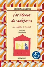 LOS TÍTERES DE CACHIPORRA ; EL RETABLILLO DE DON CRISTÓBAL LOS TÍTERES DE CACHIPORRA ; EL RETABLILLO DE DON CRISTÓBAL