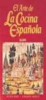 EL ARTE DE LA COCINA ESPAÑOLA EL ARTE DE LA COCINA ESPAÑOLA