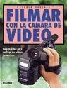 FILMAR CON LA CAMARA DE VIDEO FILMAR CON LA CAMARA DE VIDEO