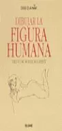 DIBUJAR LA FIGURA HUMANA DIBUJAR LA FIGURA HUMANA