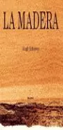 MADERA,LA MADERA,LA