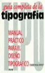 TIPOGRAFIA GUIA COMPLETA DE LA TIPOGRAFIA GUIA COMPLETA DE LA