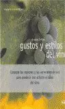 GUSTOS Y ESTILOS DEL VINO GUSTOS Y ESTILOS DEL VINO