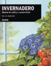 INVERNADERO MANUAL DE CULTIVO Y CONSERVACION