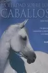 VERDAD SOBRE LOS CABALLOS VERDAD SOBRE LOS CABALLOS