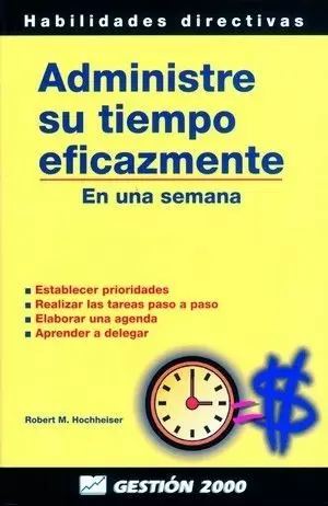 ADMINISTRE SU TIEMPO EFICAZMEN