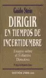 DIRIGIR EN TIEMPOS DE INCERTIDUMBRE