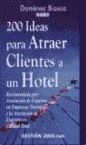 200 IDEAS PARA ATRAER CLIENTES A UN HOTEL