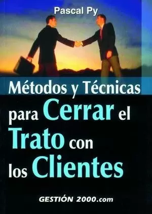 METODOS Y TECNICAS PARA CERRAR EL TRATO CON LOS CL