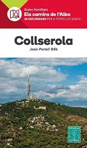 COLLSEROLA -ELS CAMINS DE L'ALBA ALPINA