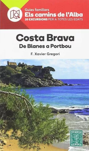 COSTA BRAVA- ELS CAMINS DE L'ALBA COSTA BRAVA- ELS CAMINS DE L'ALBA