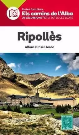 RIPOLLES -ELS CAMINS DE L'ALBA ALPINA RIPOLLES -ELS CAMINS DE L'ALBA ALPINA