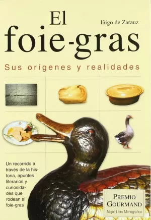 FOIE-GRAS ORIGENES Y REALIDADES