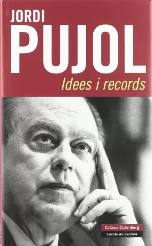 JORDI PUJOL IDEES I RECORDS