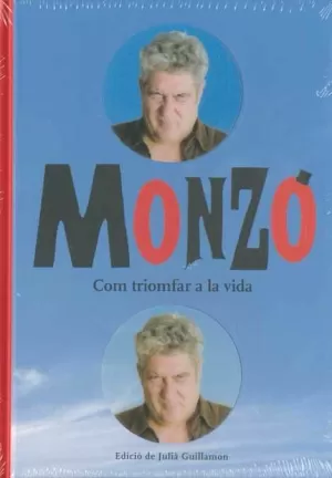 MONZO COM TRIOMFAR A LA VIDA